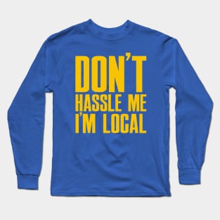 I'm Local Long Sleeve T-Shirt